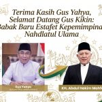 Terima Kasih Gus Yahya, Selamat Datang Gus Kikin: Babak Baru Estafet Kepemimpinan Nahdlatul Ulama